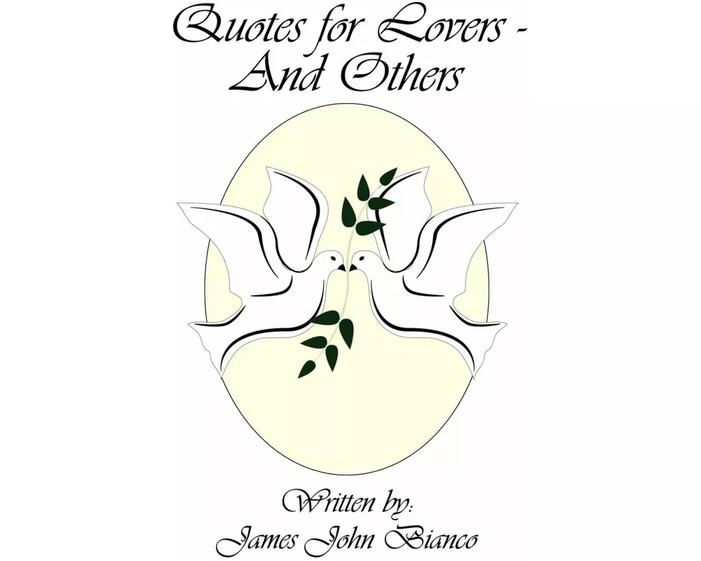 Quotes for Lovers - And Others
