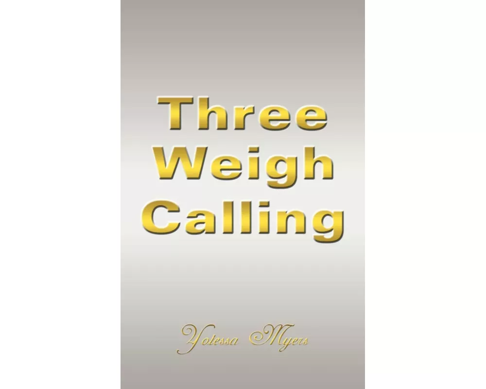 Three Weigh Calling