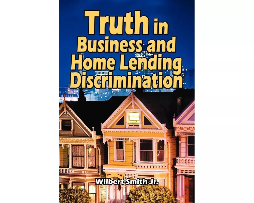 Truth in Business and Home Lending Discrimination