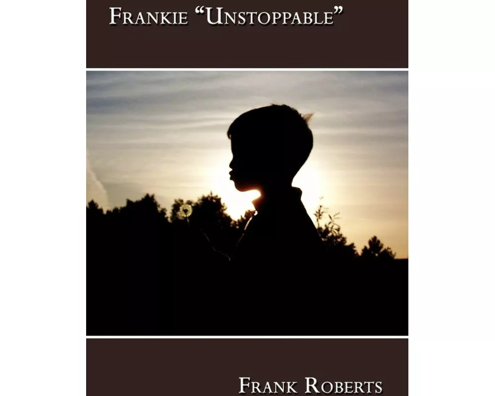 Frankie " Unstoppable"