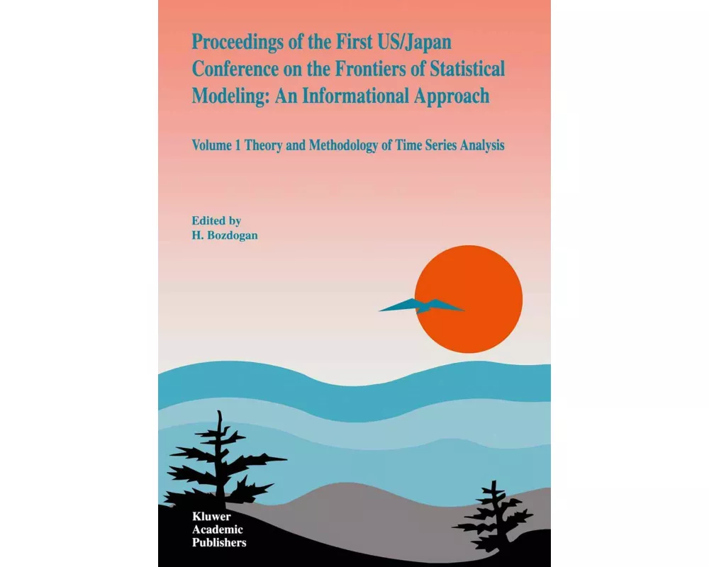 Proceedings of the First US/Japan Conference on the Frontiers of Statistical Modeling