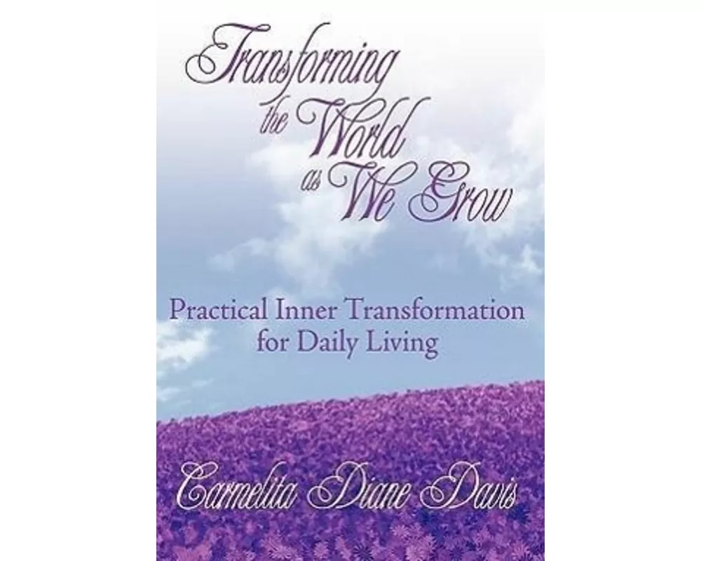 Transforming the World as We Grow