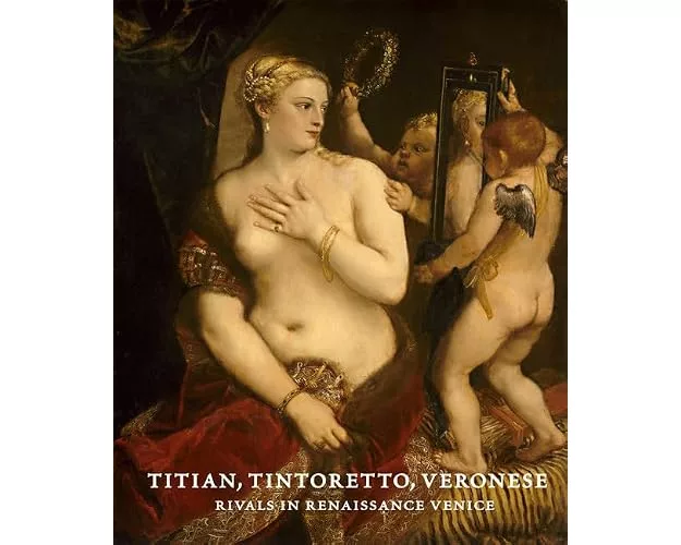 Titian, Tintoretto, Veronese