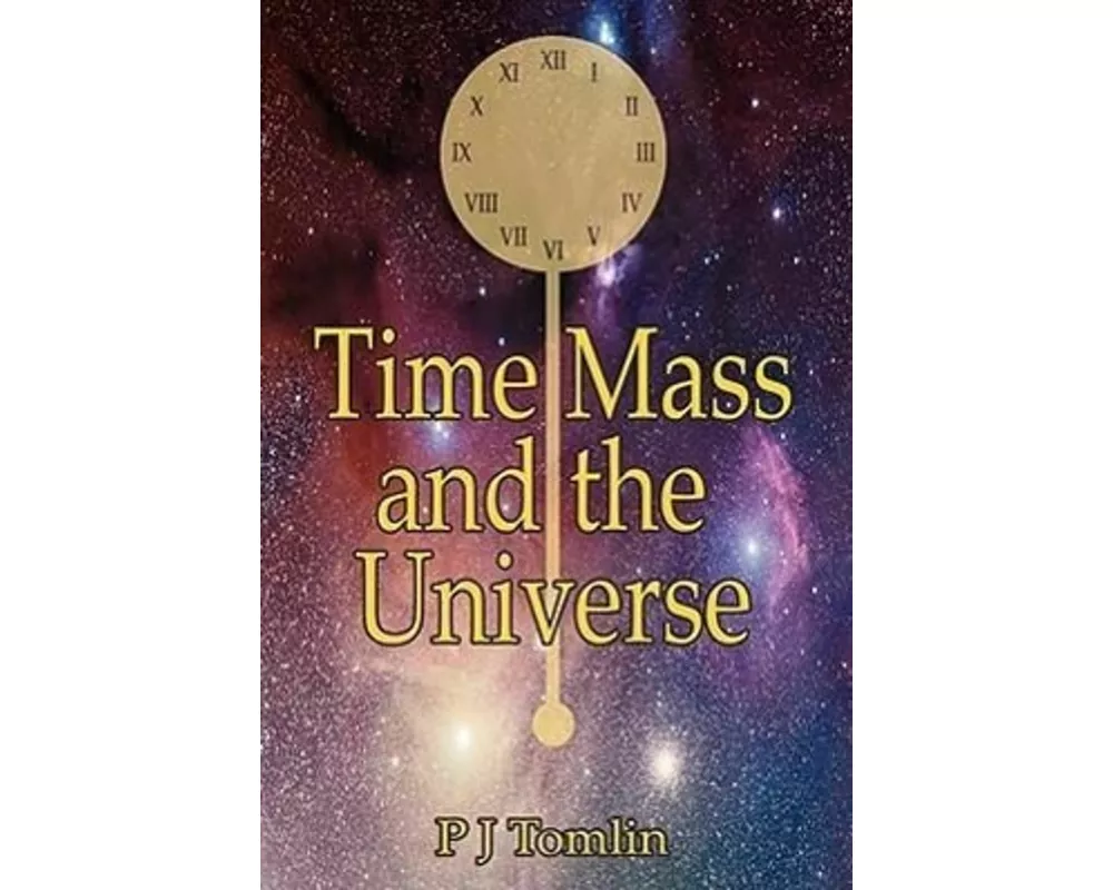Time Mass and the Universe