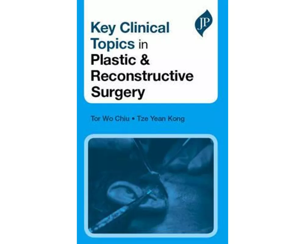 Key Clinical Topics in Plastic & Reconstructive Surgery