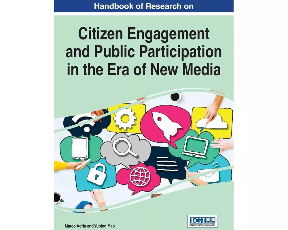 Handbook of Research on Citizen Engagement and Public Participation in the Era of New Media