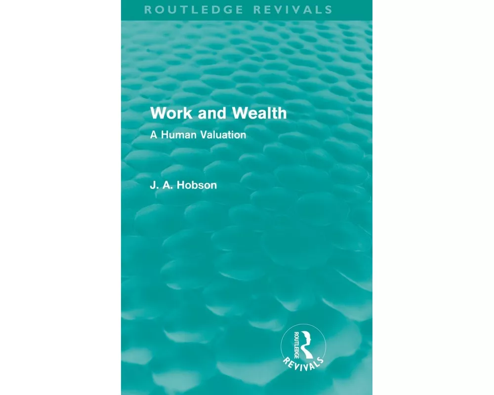 Work and Wealth (Routledge Revivals)