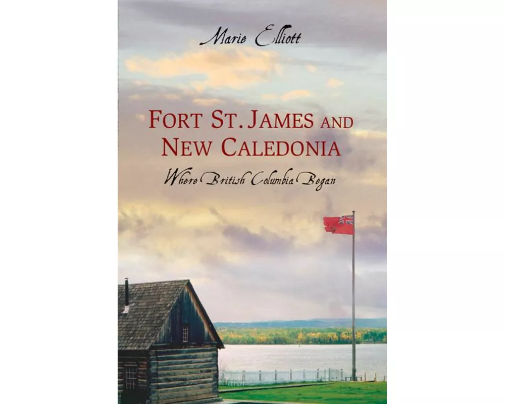 Fort St. James and New Caledonia