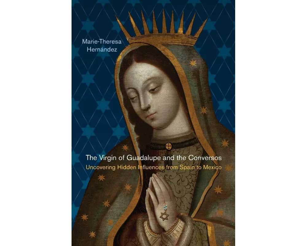 The Virgin of Guadalupe and the Conversos