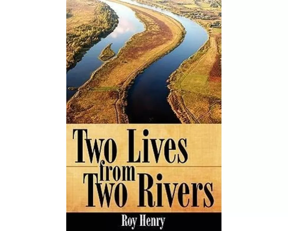 Two Lives from Two Rivers