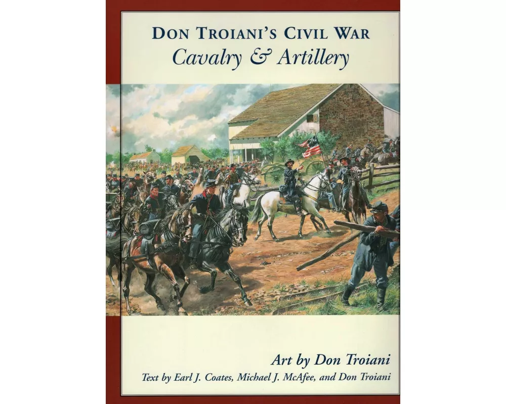 Don Troiani's Civil War Cavalry & Artillery