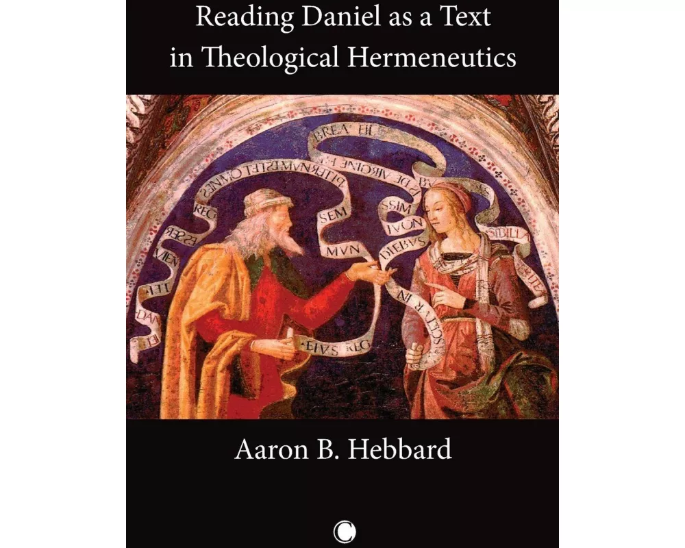 Reading Daniel as a Text in Theological Hermeneutics
