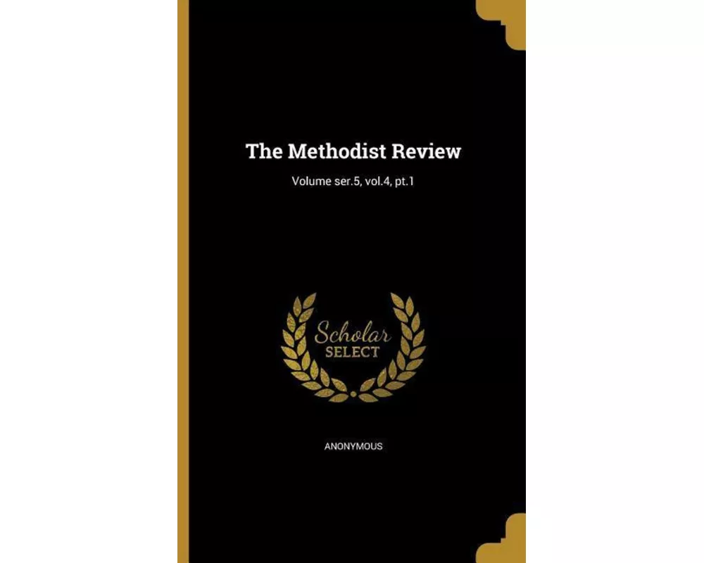 The Methodist Review; Volume ser.5, vol.4, pt.1