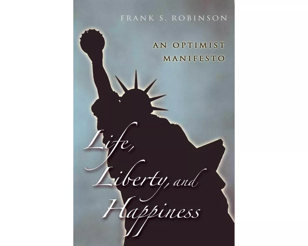 Life, Liberty, And Happiness
