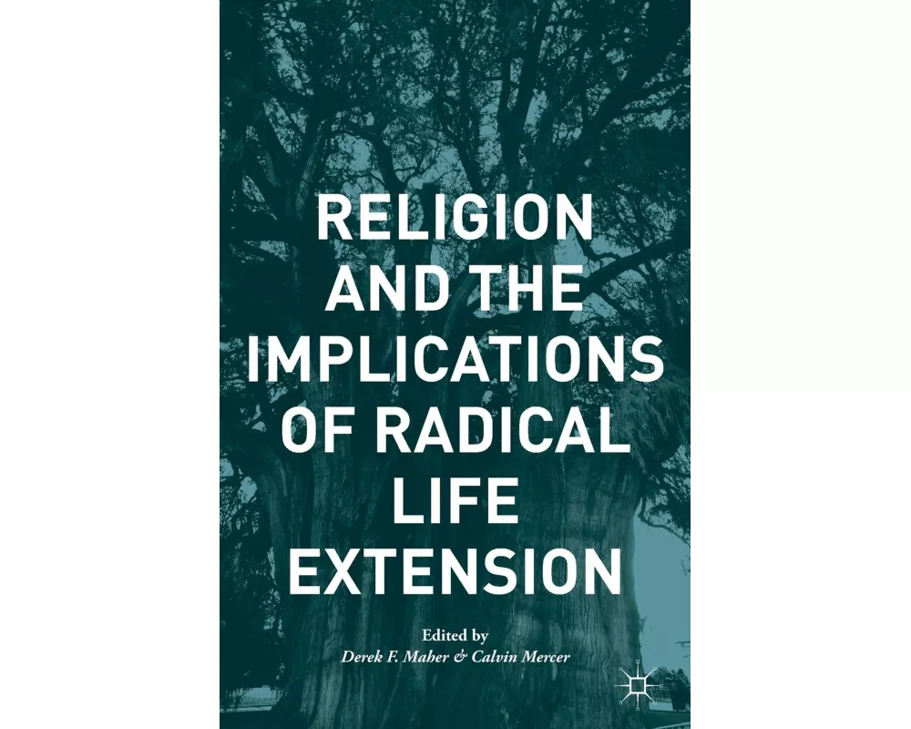 Religion and the Implications of Radical Life Extension