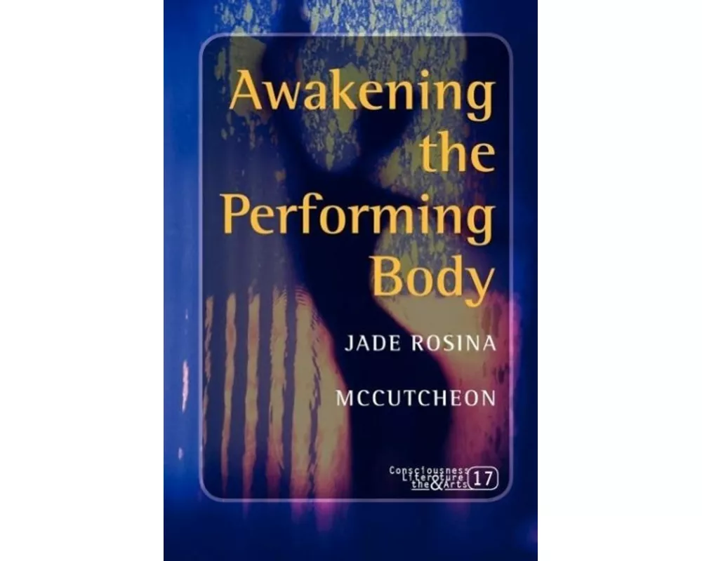 Awakening the Performing Body