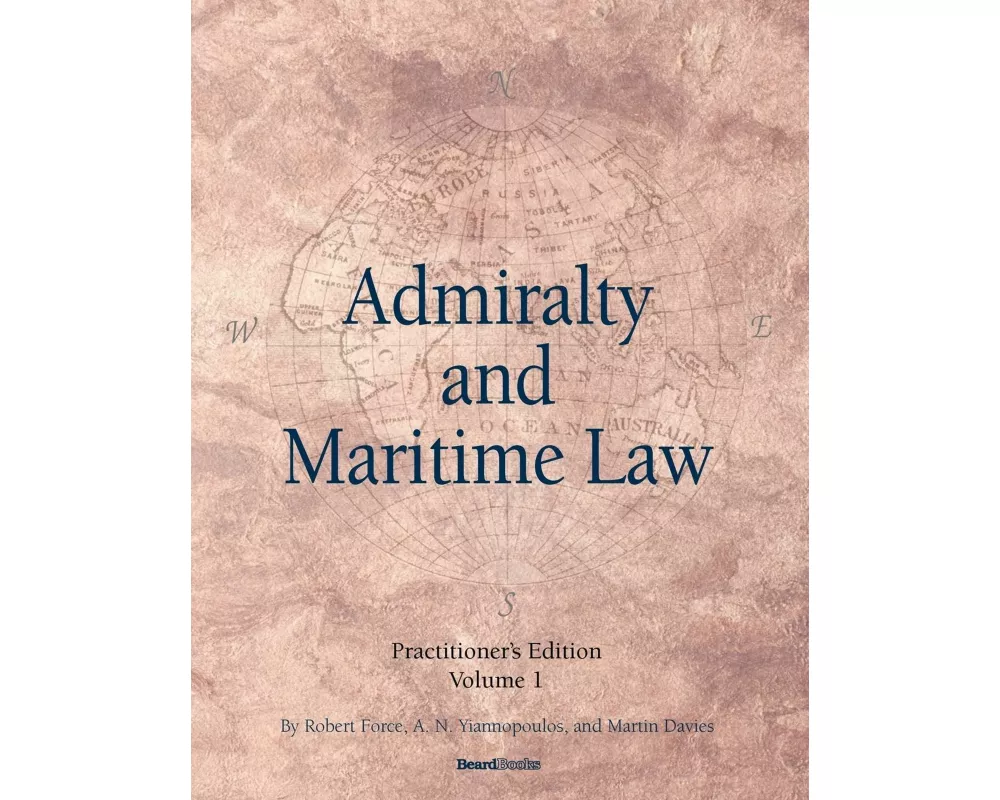 Admiralty and Maritime Law Volume 1