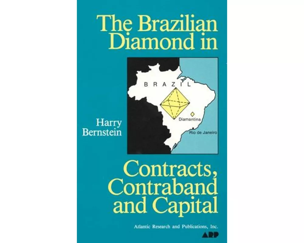 The Brazilian Diamond in Contracts, Contraband and Capital