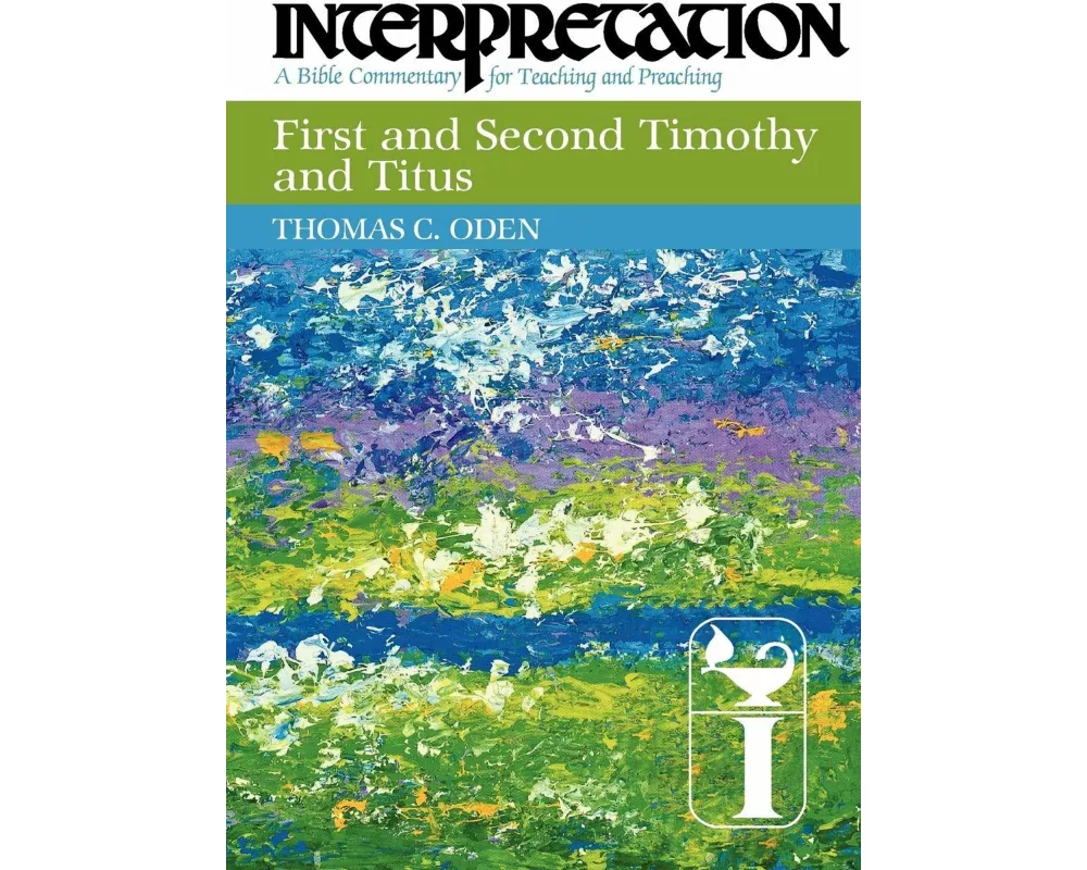 First and Second Timothy and Titus