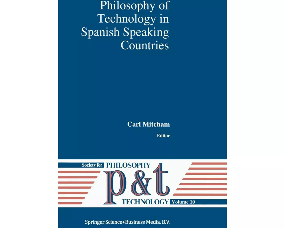 Philosophy of Technology in Spanish Speaking Countries