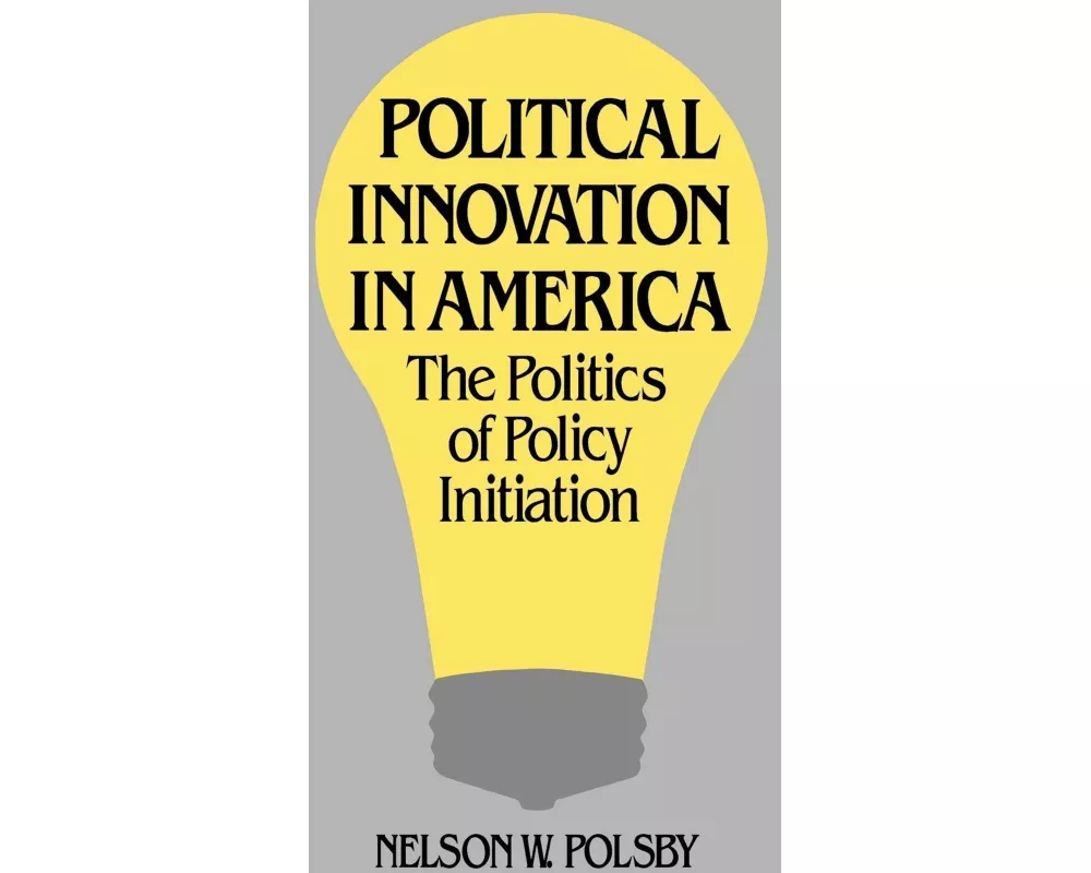 Political Innovation in America