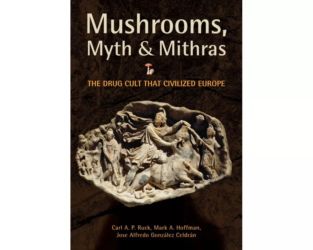 Mushrooms, Myth and Mithras