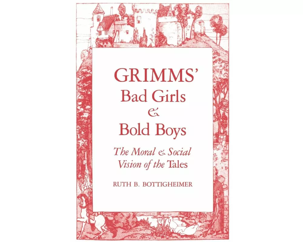 Grimms Bad Girls and Bold Boys