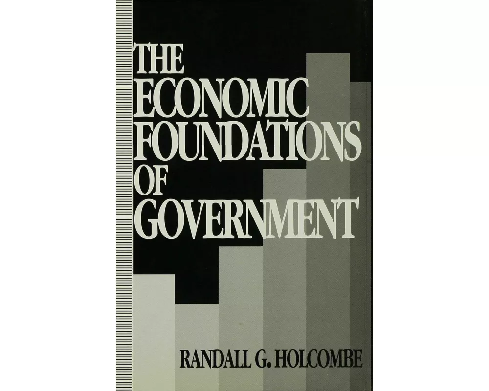 The Economic Foundations of Government