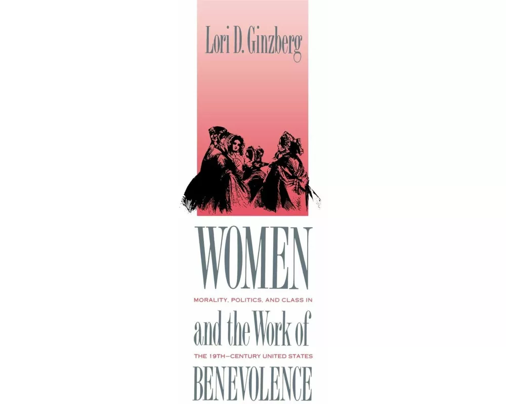 Women and the Work of Benevolence