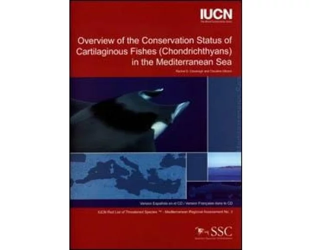 Overview of the conservation status of cartilaginous fishes (Chrondrichthyans) in the Mediterranean Sea