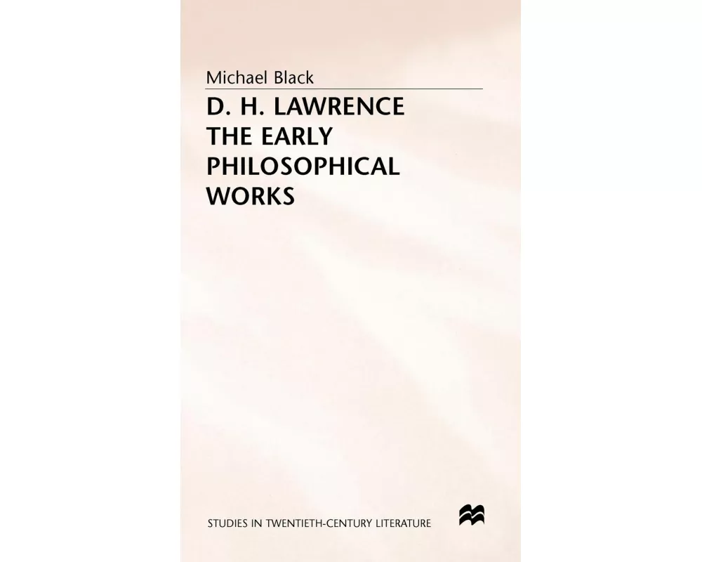 D H Lawrence Early Philosophical Works