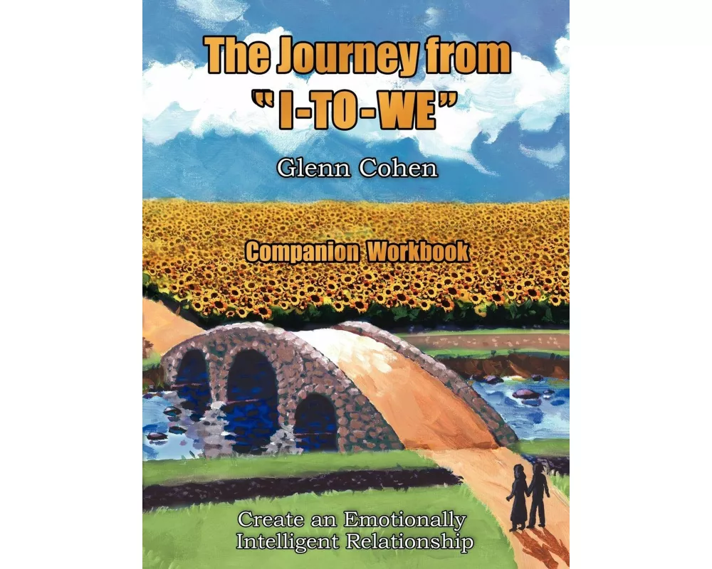 The Journey from "I-TO-WE" - Companion Workbook