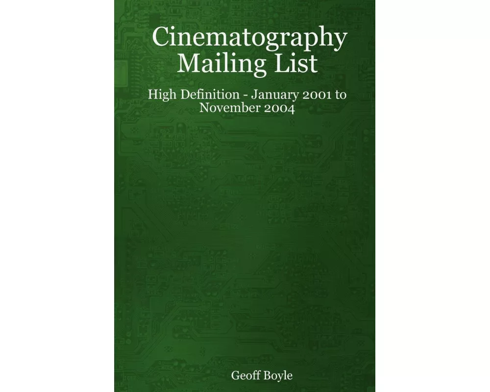 Cinematography Mailing List - High Definition - January 2001 to November 2004