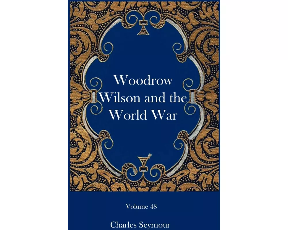Woodrow Wilson and the World War