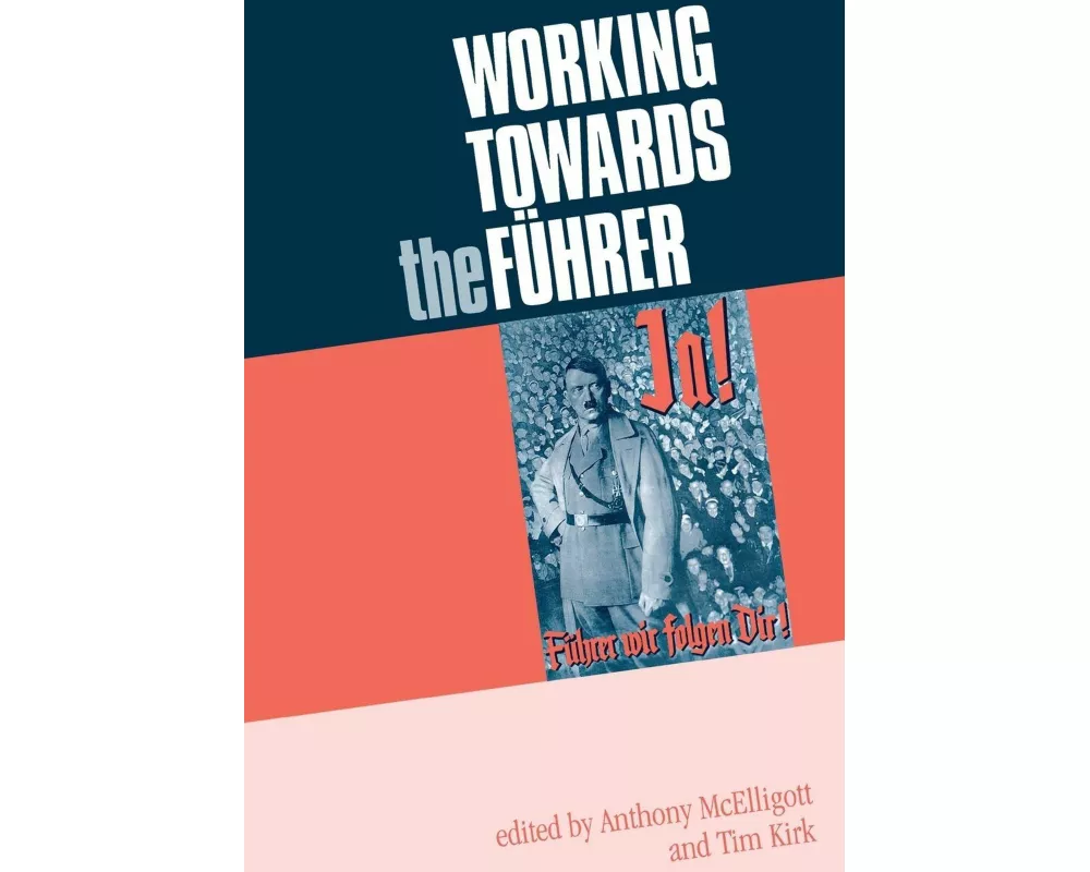 Working Towards the FüHrer