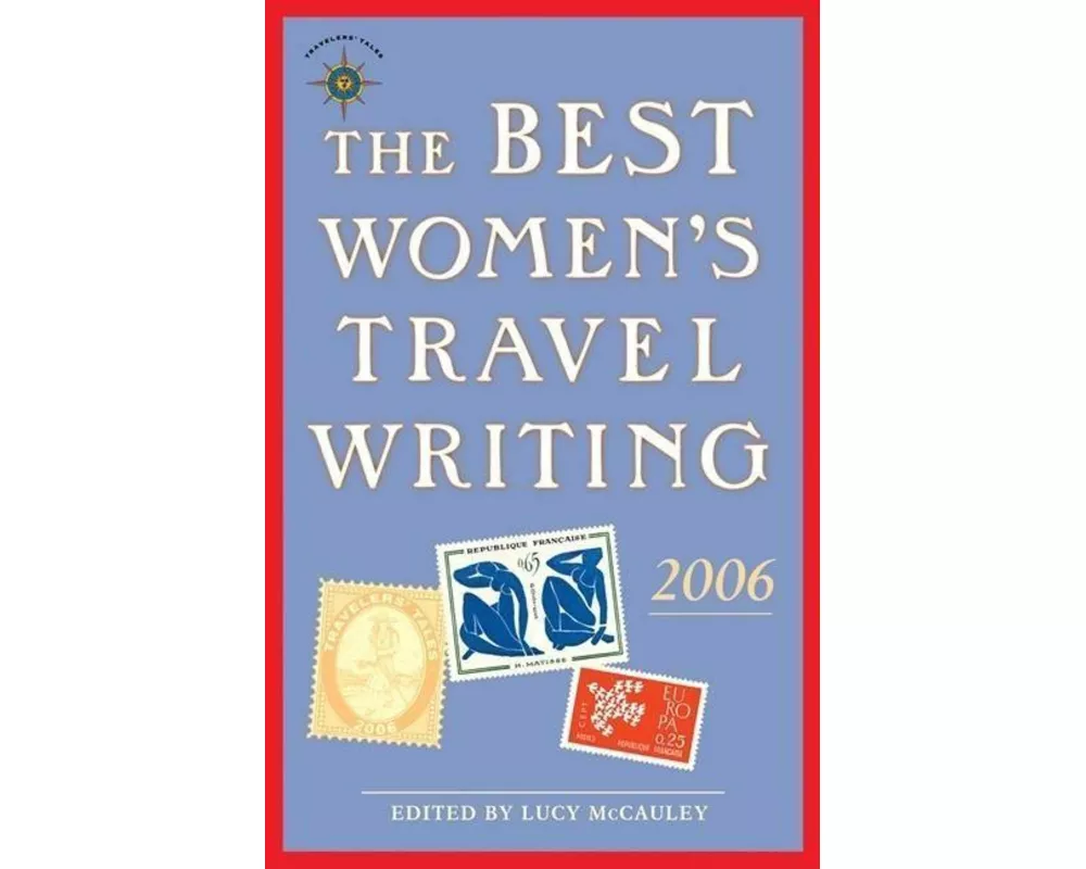 The Best Women's Travel Writing 2006