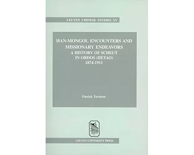 Han-Mongol Encounters and Missionary Endeavors