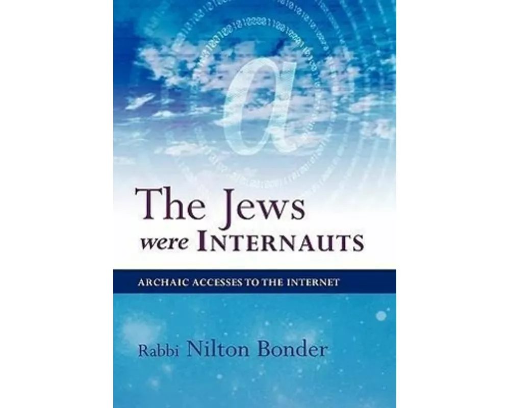 The Jews Were Internauts