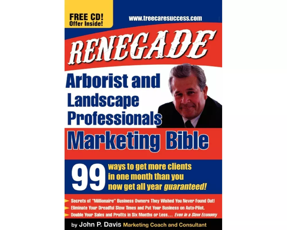 Renegade Marketing Bible for Tree and Landscaping Professionals
