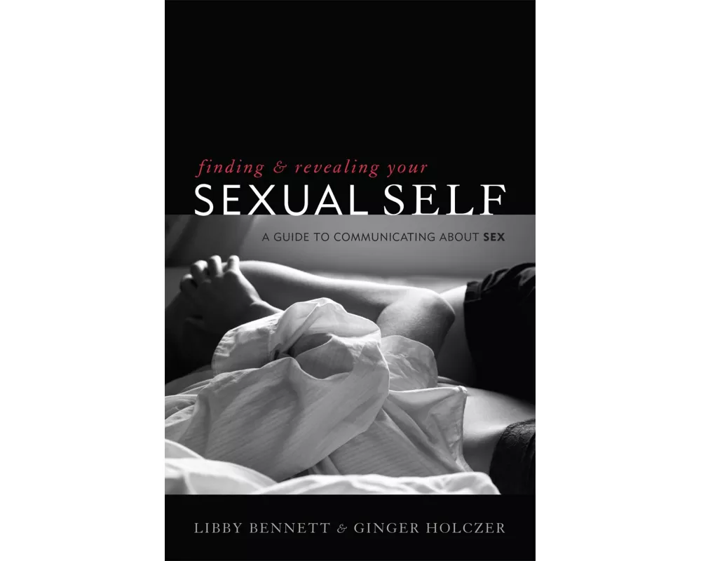 Finding and Revealing Your Sexual Self