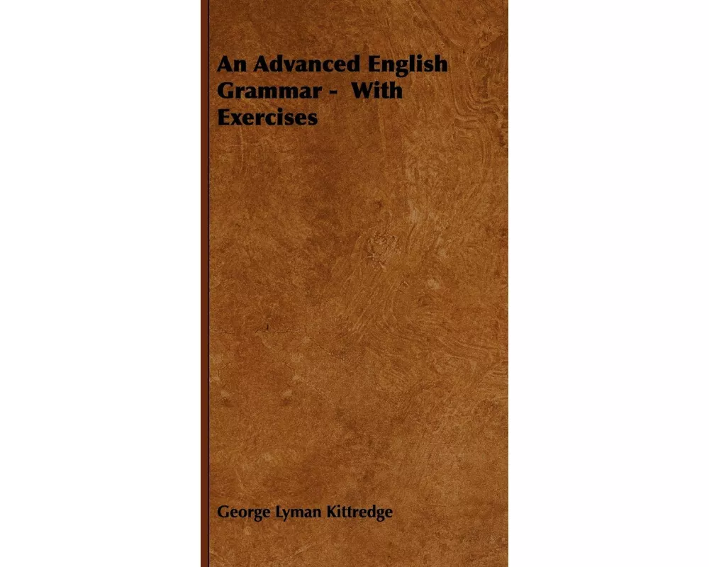 An Advanced English Grammar - With Exercises