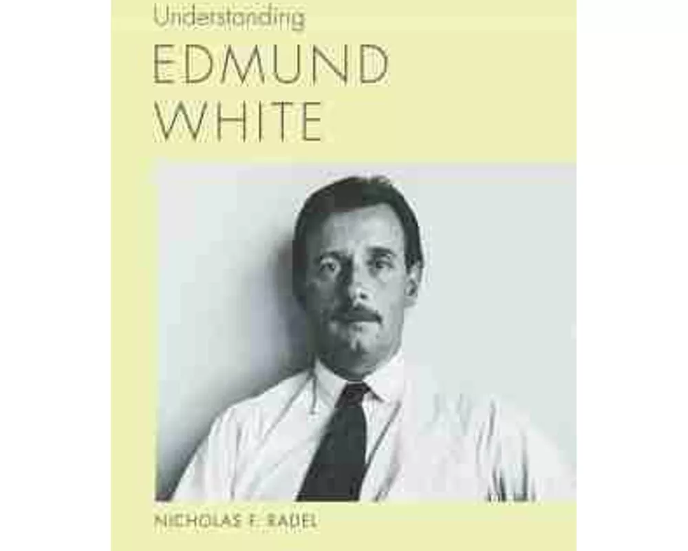 Understanding Edmund White