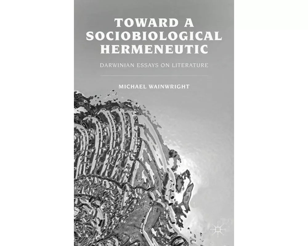 Toward a Sociobiological Hermeneutic