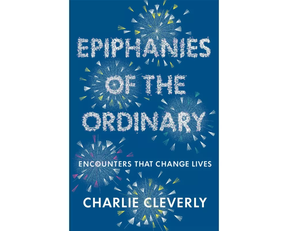 Epiphanies of the Ordinary