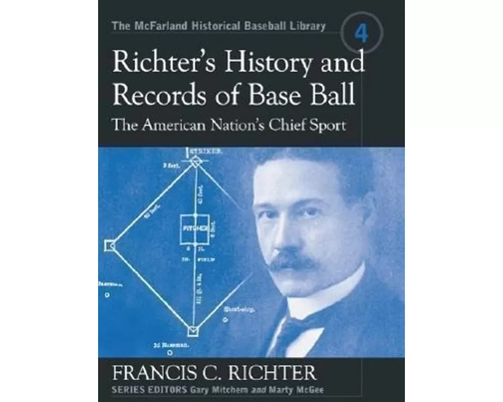 Richter's History and Records of Base Ball, the American Nation's Chief Sport