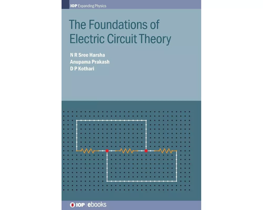 The Foundations of Electric Circuit Theory