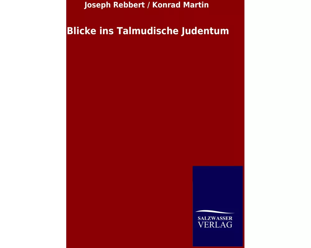 Blicke ins Talmudische Judentum
