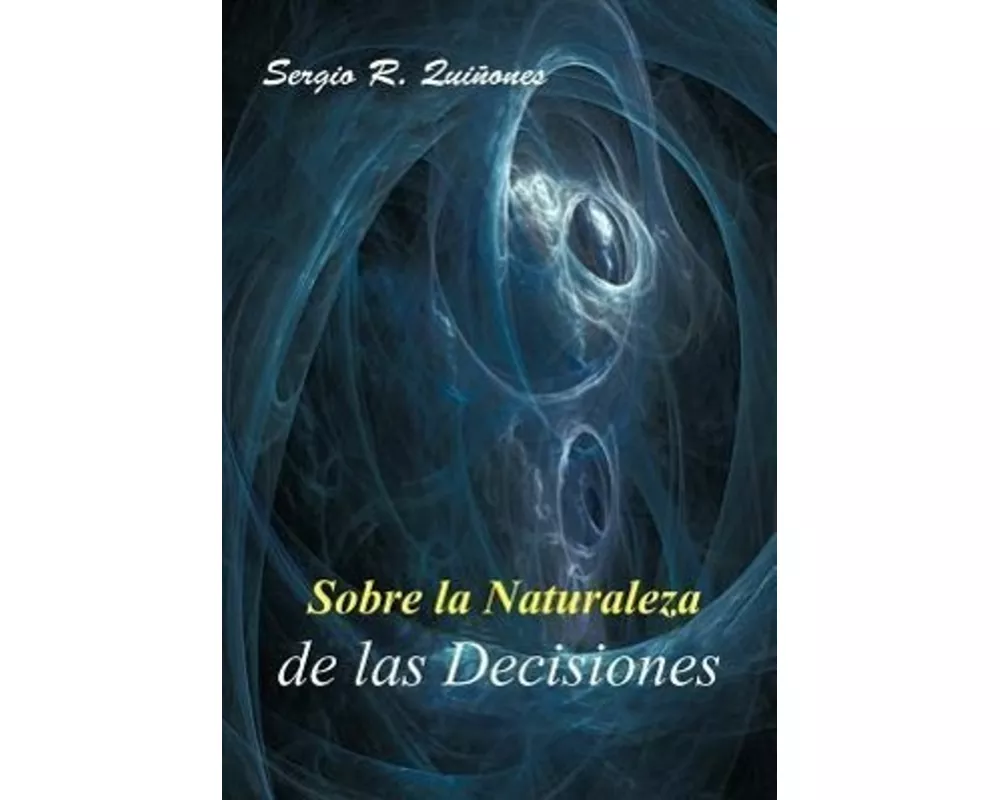 Sobre La Naturaleza de Las Decisiones