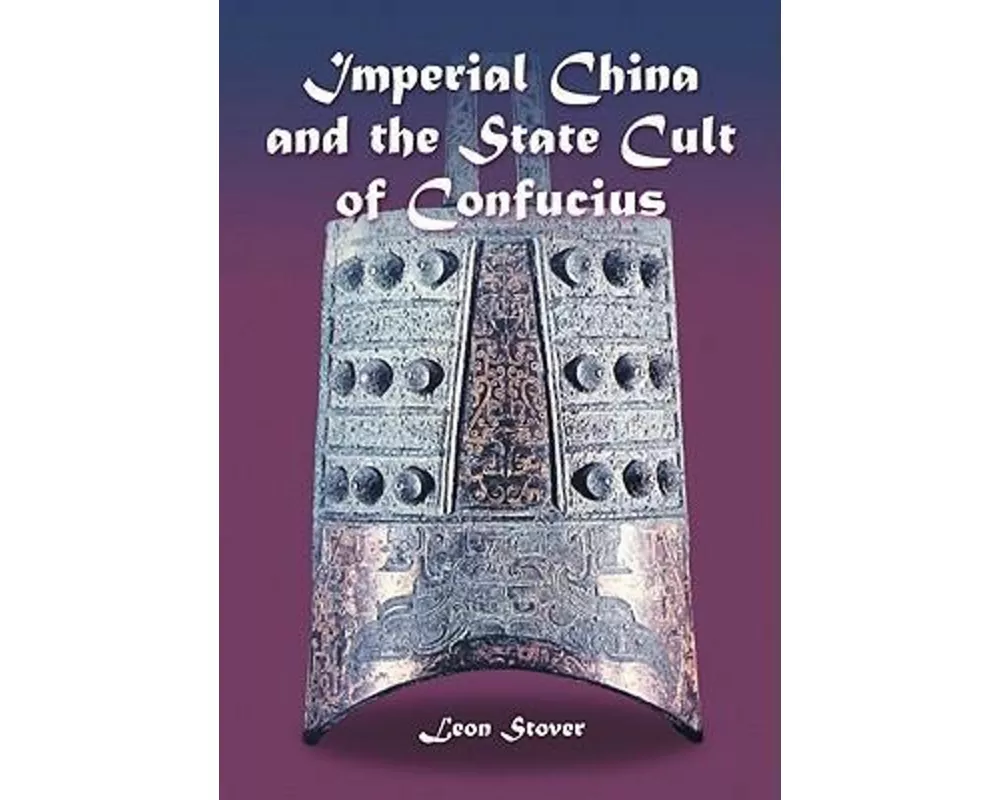 Imperial China and the State Cult of Confucius