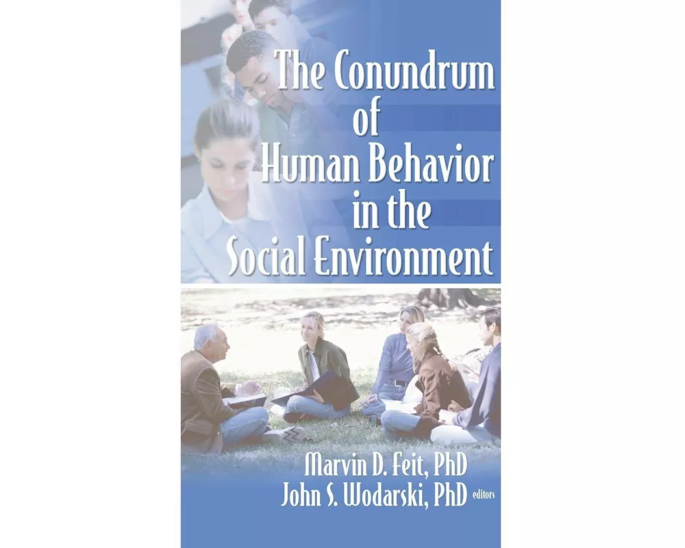 The Conundrum of Human Behavior in the Social Environment
